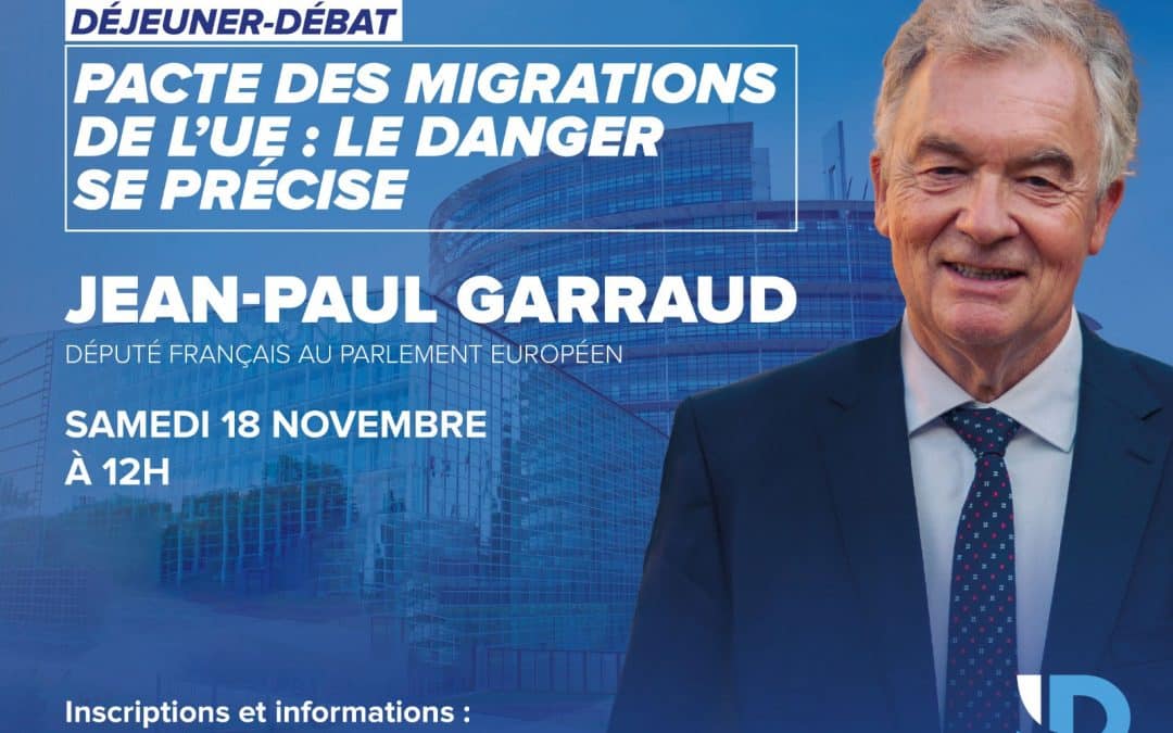 Déjeuner-Débat avec Jean-Paul Garraud organisé par le groupe Identité et Démocratie : Le Pacte de l’UE, Asile et Migration et son Impact sur les Pyrénées-Atlantiques